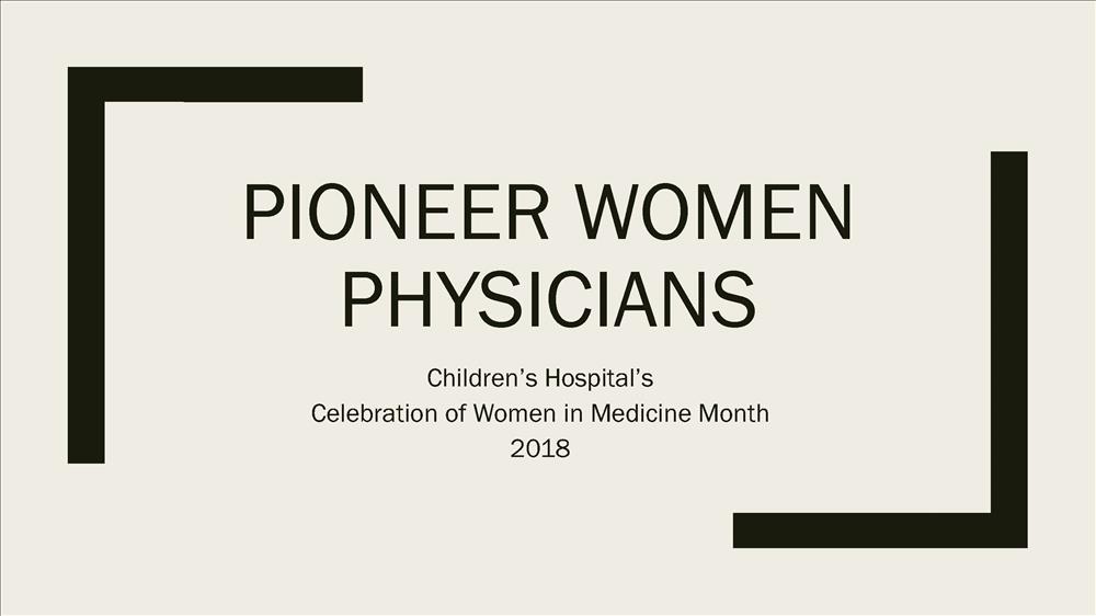 Pages from Women Physician Pioneers CHNOLA